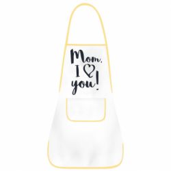 Фартук Mom, I love you - PrintSalon