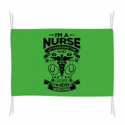 Флаг Nurse I'm Never Wrong - PrintSalon