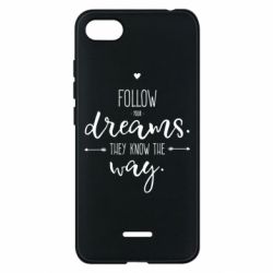 Чехол для Xiaomi Redmi 6A Follow Your dreams. They know the way