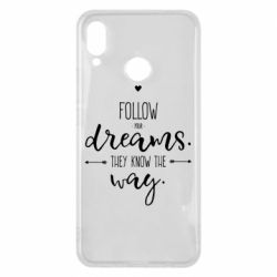 Чехол для Huawei P Smart Plus 2018 Follow Your dreams. They know the way - PrintSalon