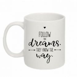 Чашка 320ml Follow Your dreams. They know the way