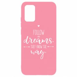 Чехол для Samsung A02s/M02s Follow Your dreams. They know the way - PrintSalon