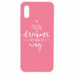 Чехол для Xiaomi Redmi 9a Follow Your dreams. They know the way - PrintSalon
