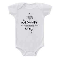 Детский бодик Follow Your dreams. They know the way - PrintSalon