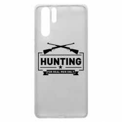 Чехол для Huawei P30 Pro For real men only