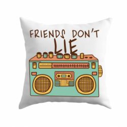 Подушка Friends don't lie - PrintSalon