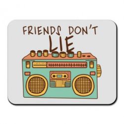 Коврик для мыши Friends don't lie - PrintSalon