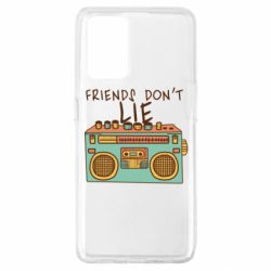 Чехол для Oppo A74 4G Friends don't lie - PrintSalon