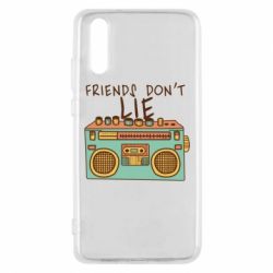 Чехол для Huawei P20 Friends don't lie - PrintSalon