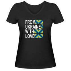 Женская футболка с V-образным вырезом From Ukraine with Love (вишиванка) - PrintSalon