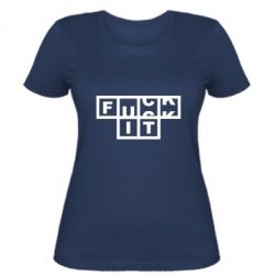 Женская футболка FUCK  IT - PrintSalon