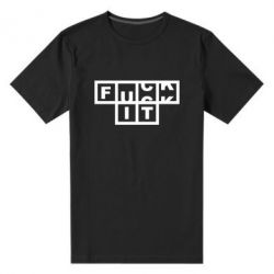 Мужская футболка премиум FUCK  IT - PrintSalon