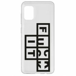 Чехол для Samsung A31 FUCK  IT - PrintSalon