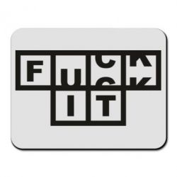 Коврик для мыши FUCK  IT - PrintSalon