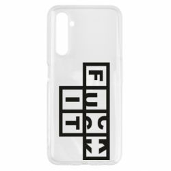 Чехол для Realme 6 FUCK  IT - PrintSalon