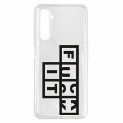 Чехол для Realme 6 Pro FUCK  IT - PrintSalon