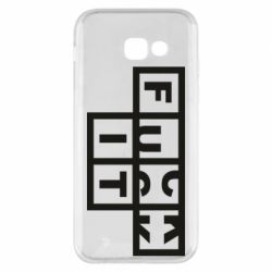 Чехол для Samsung A5 2017 FUCK  IT - PrintSalon