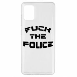 Чехол для Samsung A51 Fuck The Police К черту полицию - PrintSalon