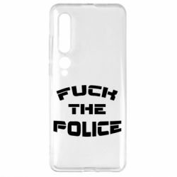 Чехол для Xiaomi Mi10/10 Pro Fuck The Police К черту полицию - PrintSalon