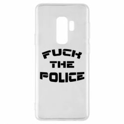 Чехол для Samsung S9+ Fuck The Police К черту полицию - PrintSalon