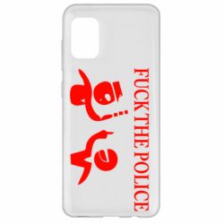 Чехол для Samsung A31 Fuck the Police - PrintSalon