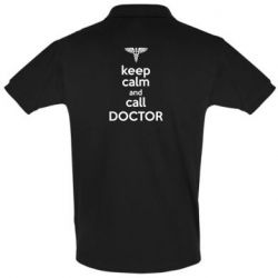 Мужское поло Keep Calm And Call Doctor - PrintSalon