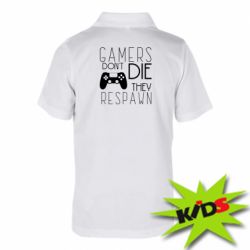 Детское поло Gamers dont die they respawn - PrintSalon