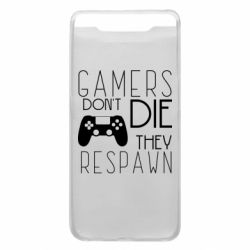 Чехол для Samsung A80 Gamers dont die they respawn - PrintSalon