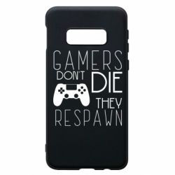 Чехол для Samsung S10e Gamers dont die they respawn - PrintSalon