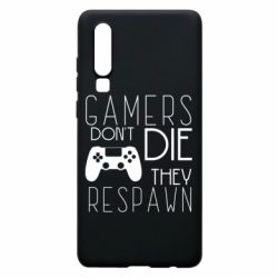Чехол для Huawei P30 Gamers dont die they respawn - PrintSalon