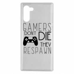 Чехол для Samsung Note 10 Gamers dont die they respawn - PrintSalon