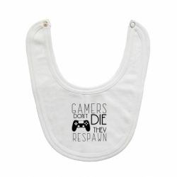 Слюнявчик  Gamers dont die they respawn - PrintSalon