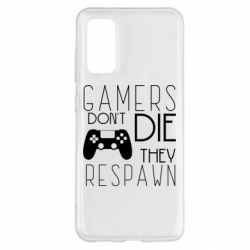 Чехол для Samsung S20 Gamers dont die they respawn - PrintSalon