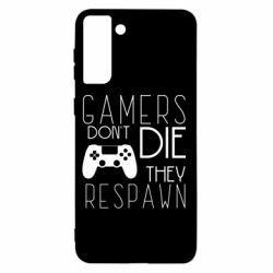 Чехол для Samsung S21+ Gamers dont die they respawn - PrintSalon