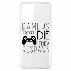 Чехол для Oppo A74 4G Gamers dont die they respawn - PrintSalon