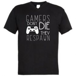Мужская футболка  с V-образным вырезом Gamers dont die they respawn - PrintSalon