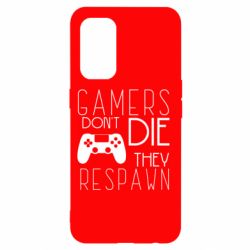 Чехол для Oppo Reno 5 4G Gamers dont die they respawn - PrintSalon