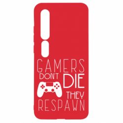 Чехол для Xiaomi Mi10/10 Pro Gamers dont die they respawn - PrintSalon