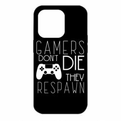 Чехол для iPhone 14 Pro Gamers dont die they respawn - PrintSalon