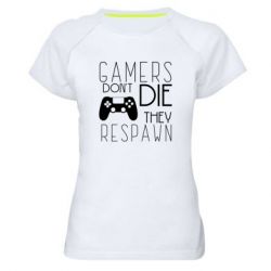 Женская футболка для спорта Gamers dont die they respawn - PrintSalon
