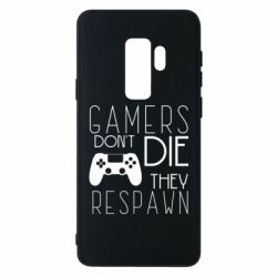 Чехол для Samsung S9+ Gamers dont die they respawn - PrintSalon