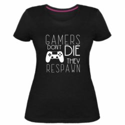 Женская премиум футболка Gamers dont die they respawn - PrintSalon