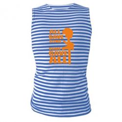 Майка-тельняшка Gave All - PrintSalon