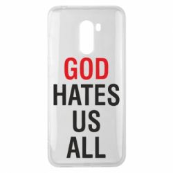 Чехол для Xiaomi Pocophone F1 God Hates Us All - PrintSalon