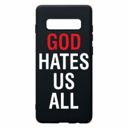 Чехол для Samsung S10+ God Hates Us All - PrintSalon