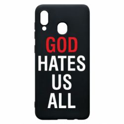 Чехол для Samsung A20 God Hates Us All - PrintSalon