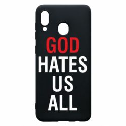 Чехол для Samsung A30 God Hates Us All - PrintSalon