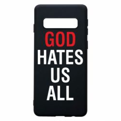 Чехол для Samsung S10 God Hates Us All - PrintSalon