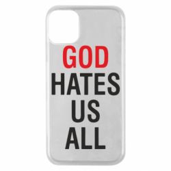 Чехол для iPhone 11 Pro God Hates Us All - PrintSalon