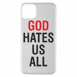 Чехол для iPhone 11 Pro Max God Hates Us All - PrintSalon